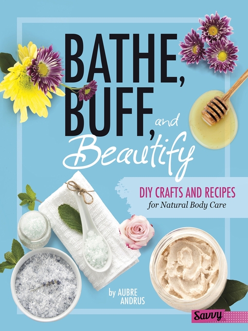 Upplýsingar um Bathe, Buff, and Beautify eftir Aubre Andrus - Til útláns